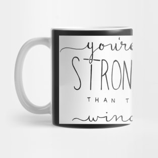 Stronger than the Wind Mug